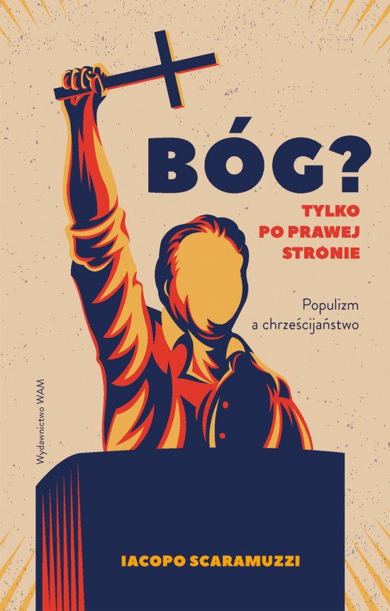 B�g? Tylko po prawej stronie. Populizm a chrze�cija�stwo