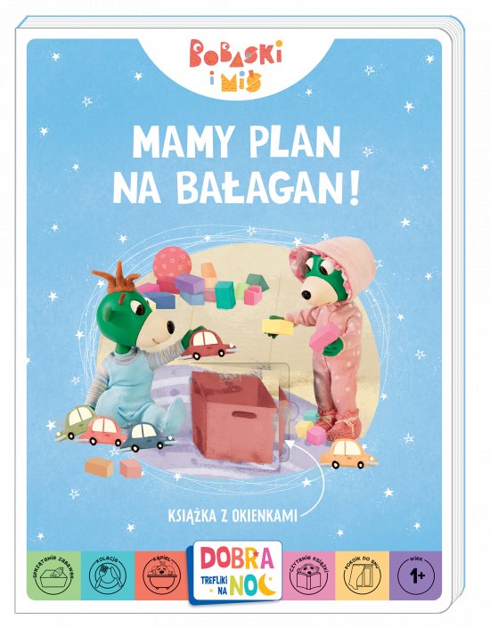 Mamy plan na ba�agan! Ksi��eczka z okienkami. Bobaski i Mi�. Dobranoc, Trefliki na noc