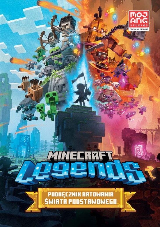 Minecraft Legends. Podr�cznik ratowania �wiata Podstawowego