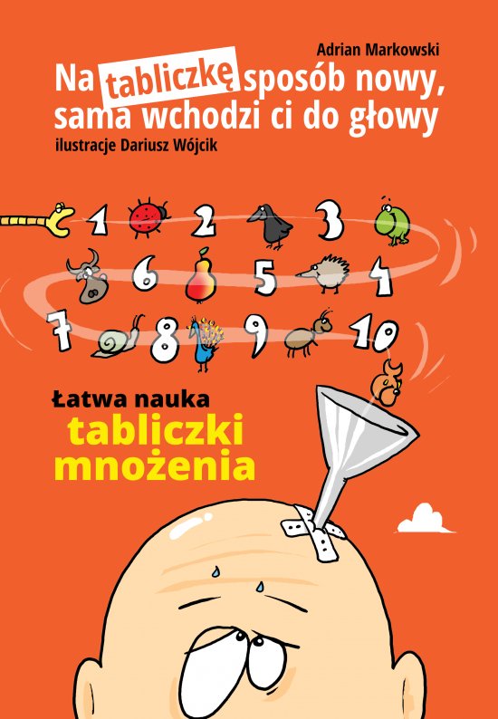 Na tabliczk� spos�b nowy,sama wchodzi ci do g�owy