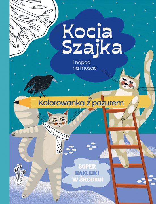 Kocia Szajka i napad na mo�cie. Kolorowanka z pazurem