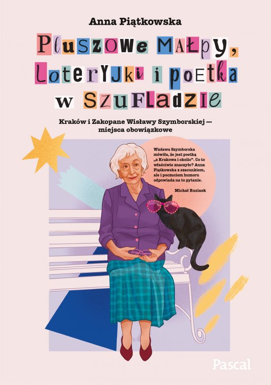 Pluszowe ma�py, loteryjki i poetka w szufladzie. Krak�w i Zakopane Wis�awy Szymborskiej - miejsca obowi�zkowe