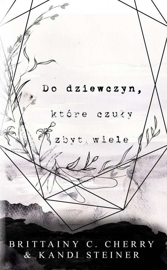 Do dziewczyn, kt�re czu�y zbyt wiele