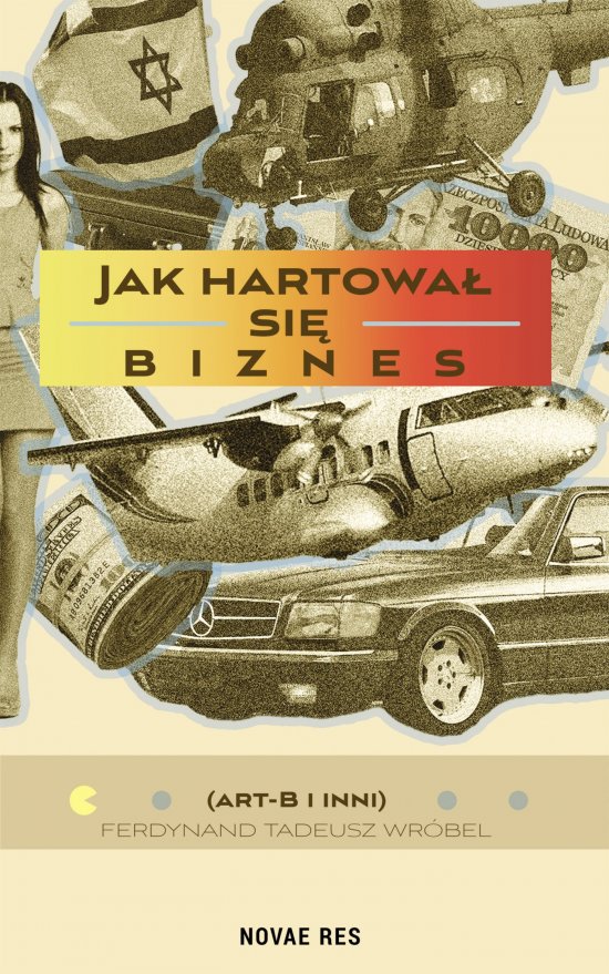 Jak hartowa� si� biznes
