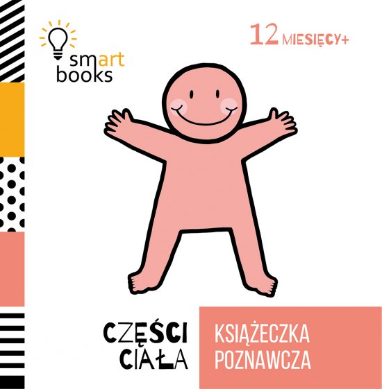 Cz�ci Cia�a - Ksi��eczka Poznawcza 12m+