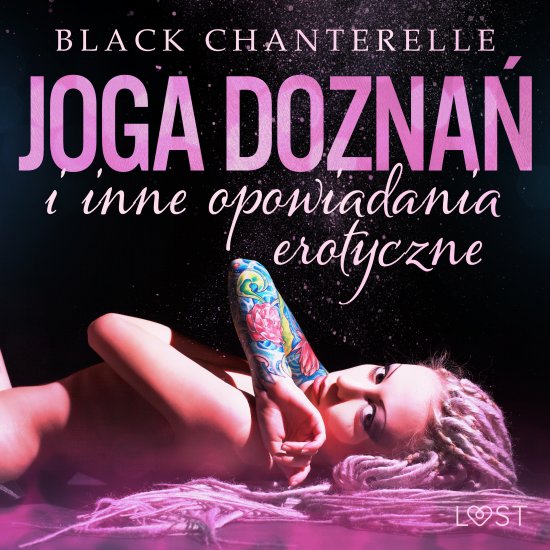 Joga dozna� i inne opowiadania erotyczne Black Chanterelle