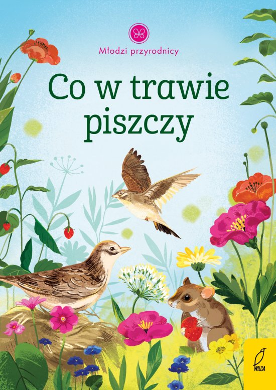 M�odzi przyrodnicy. Co w trawie piszczy