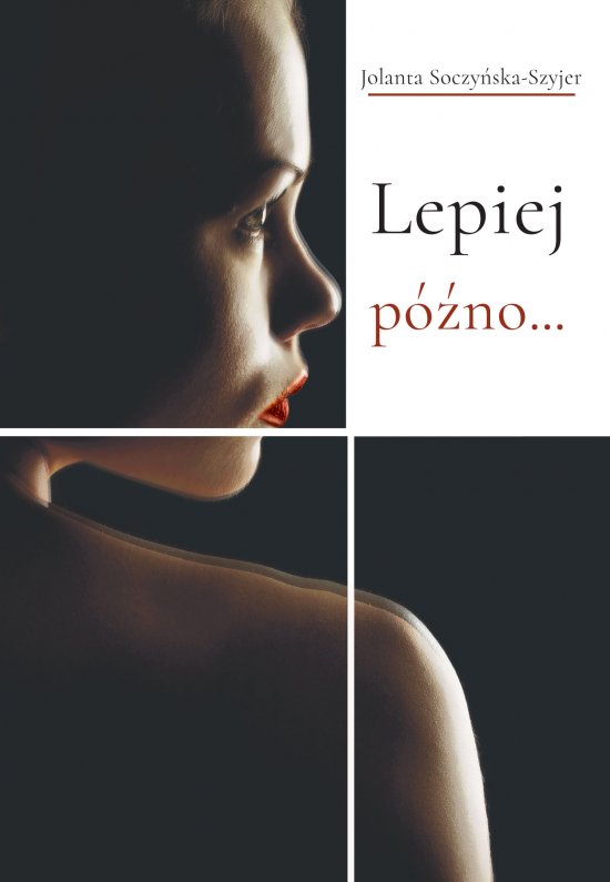Lepiej p�no...
