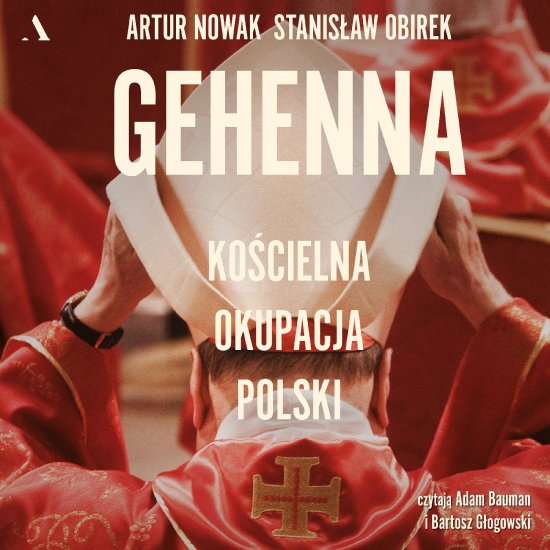 Gehenna. Ko�cielna okupacja Polski