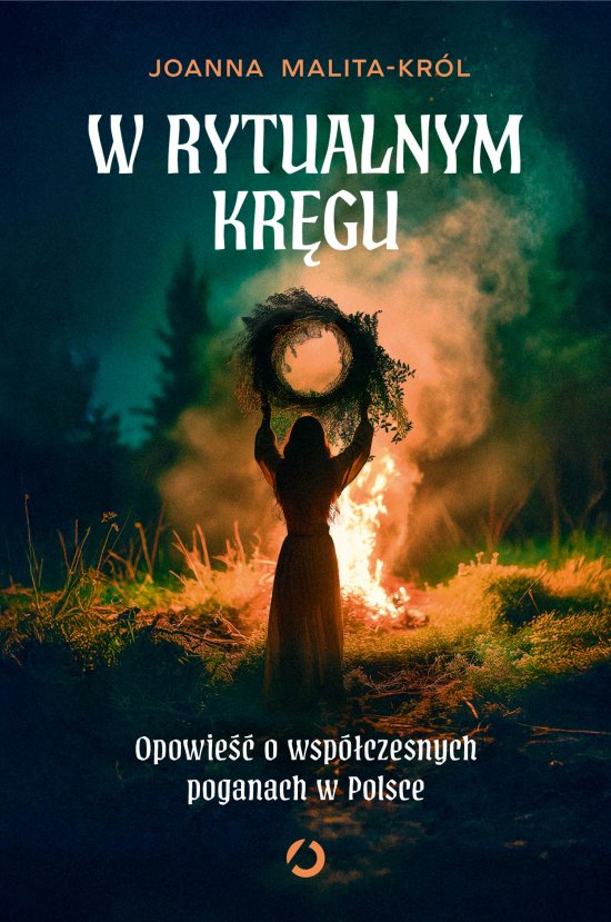 W rytualnym kr�gu. Opowie�� o wsp�czesnych poganach w Polsce