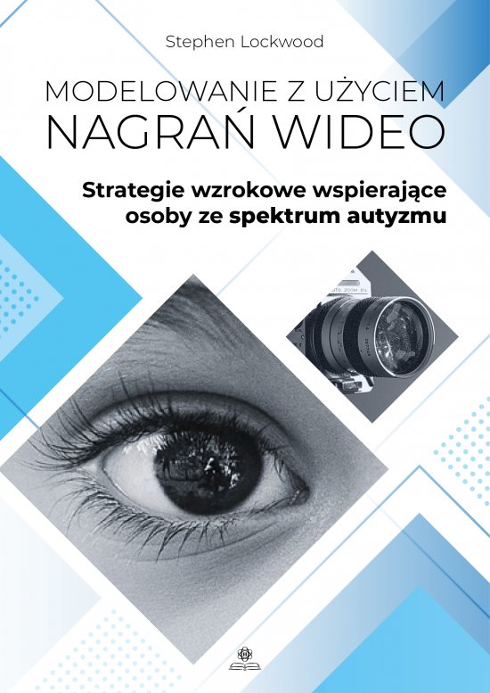 Modelowanie z u�yciem nagra� wideo. Strategie wzrokowe wspieraj�ce osoby ze spektrum autyzmu