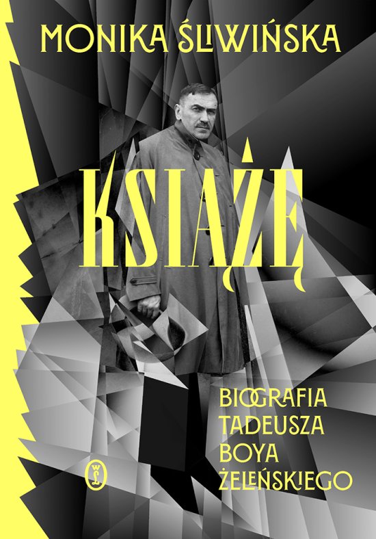 Ksi���. Biografia Tadeusza Boya-�ele�skiego