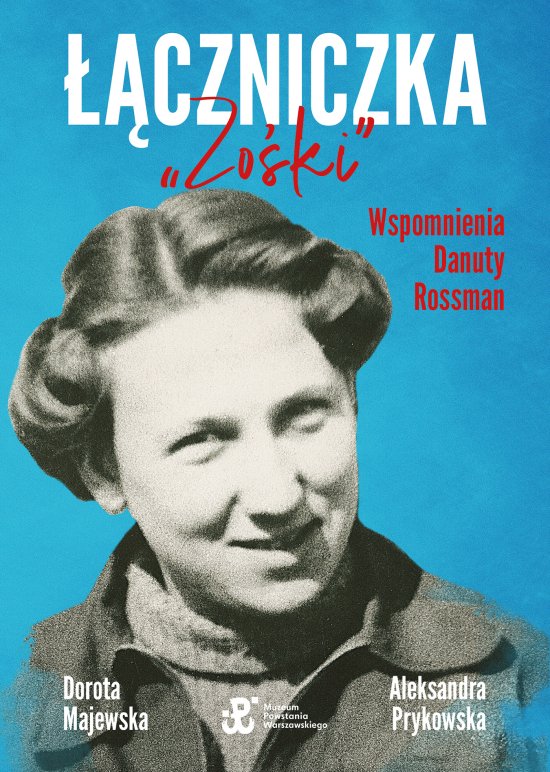 ��czniczka "Zo�ki". Wspomnienia Danuty Rossman