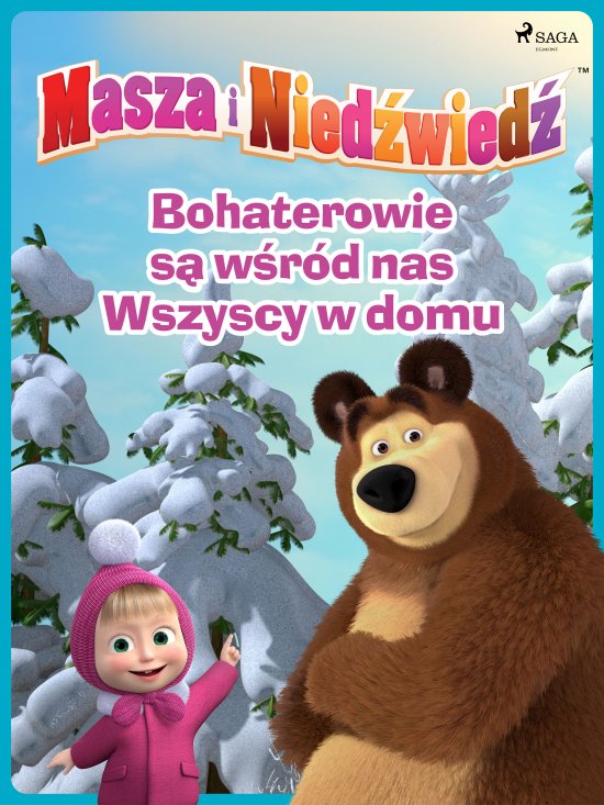 Masza i Nied�wied� - Bohaterowie s� w�r�d nas - Wszyscy w domu