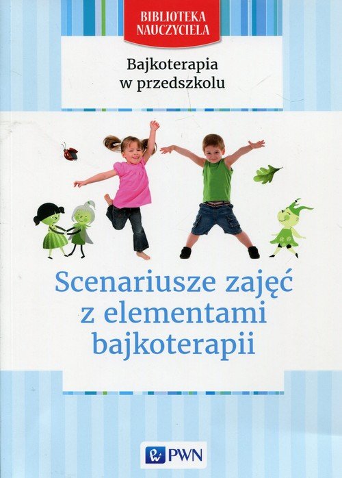 Bajkoterapia w przedszkolu Scenariusze zaj�� z elementami bajkoterapii