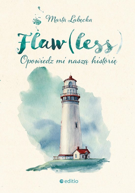 Flaw(less). Opowiedz mi nasz� histori�