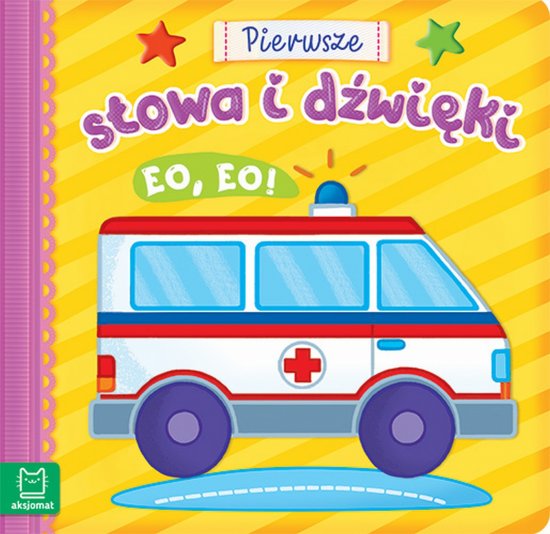 Pierwsze s�owa i d�wi�ki. Eo, eo !