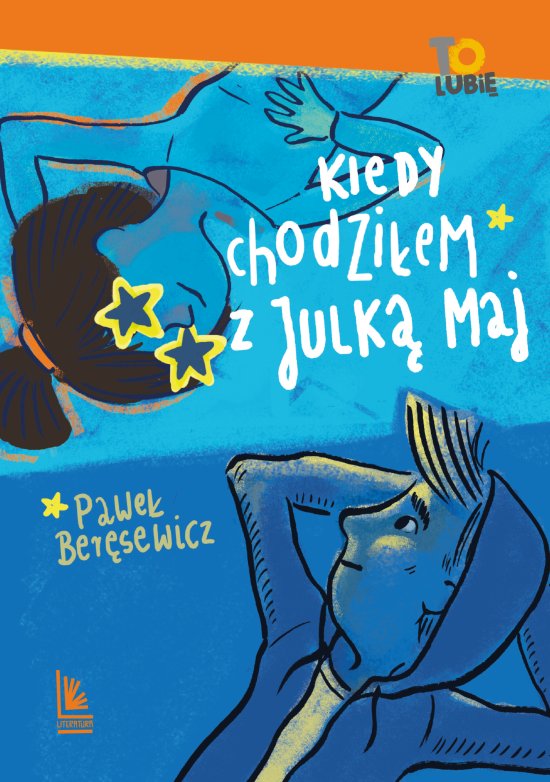 Kiedy chodzi�em z Julk� Maj