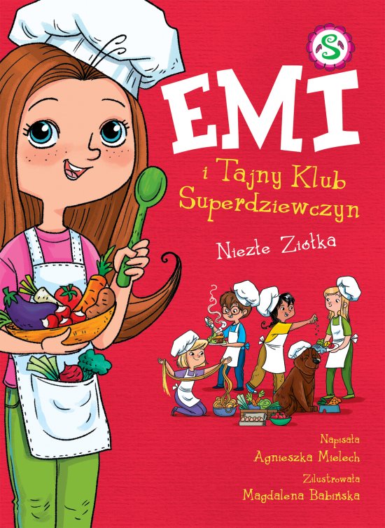 Emi i Tajny Klub Superdziewczyn. Niez�e zi�ka. Tom 12