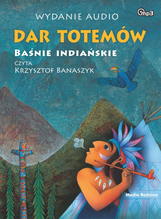 Dar totem�w. Ba�nie india�skie