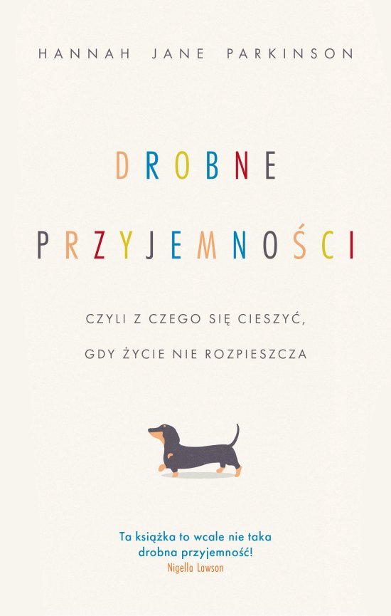 Drobne przyjemno�ci, czyli z czego si� cieszy�, gdy �ycie nie rozpieszcza