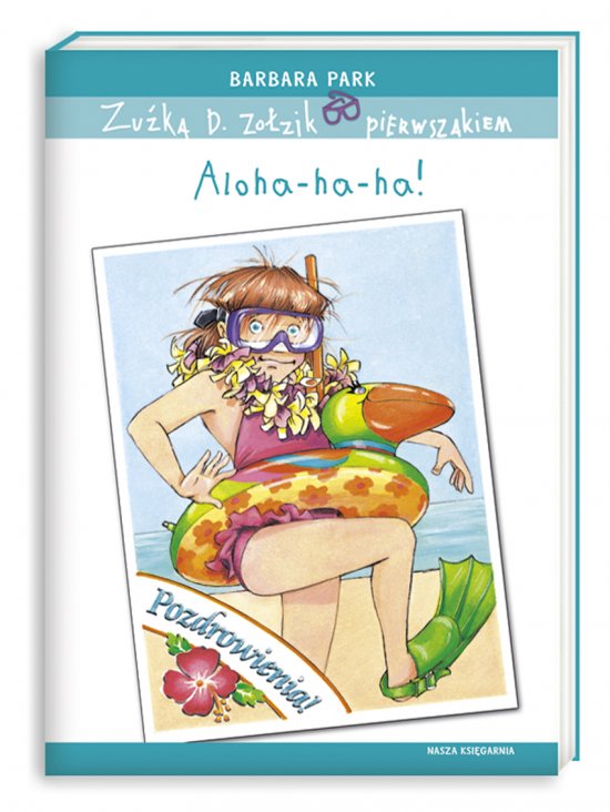 Zu�ka D. Zo�zik pierwszakiem. Aloha-ha-ha!