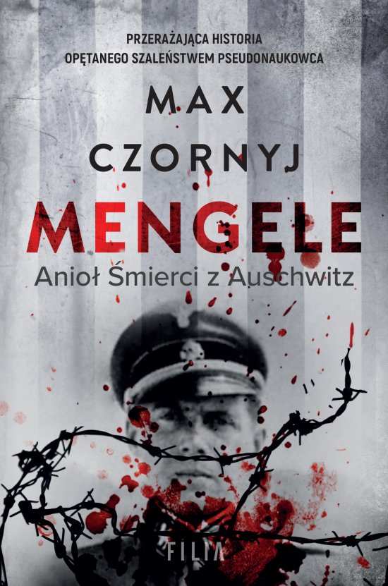 Mengele. Anio� �mierci z Auschwitz