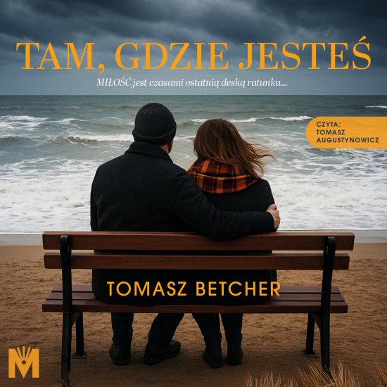 Tam, gdzie jeste�
