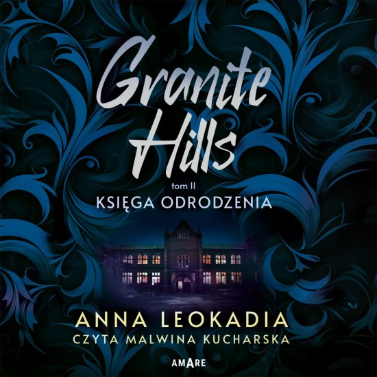 Granite Hills. Tom 2. Ksi�ga odrodzenia