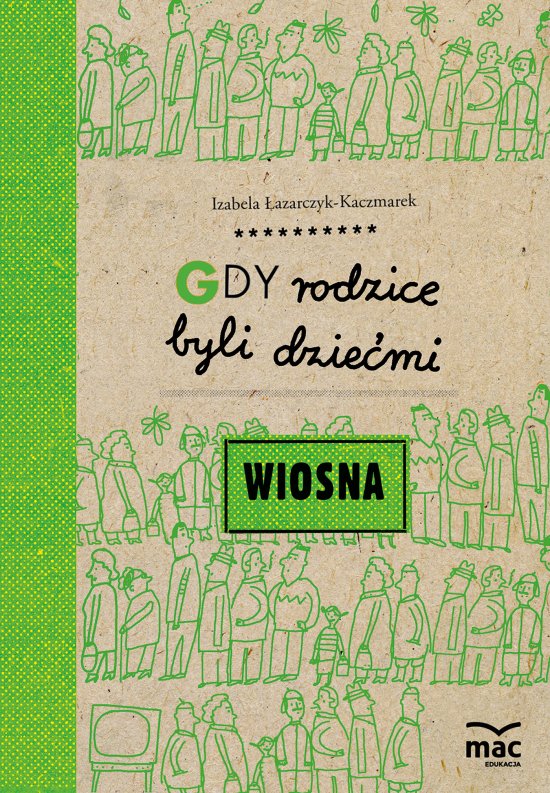 Gdy rodzice byli dzie�mi. Wiosna