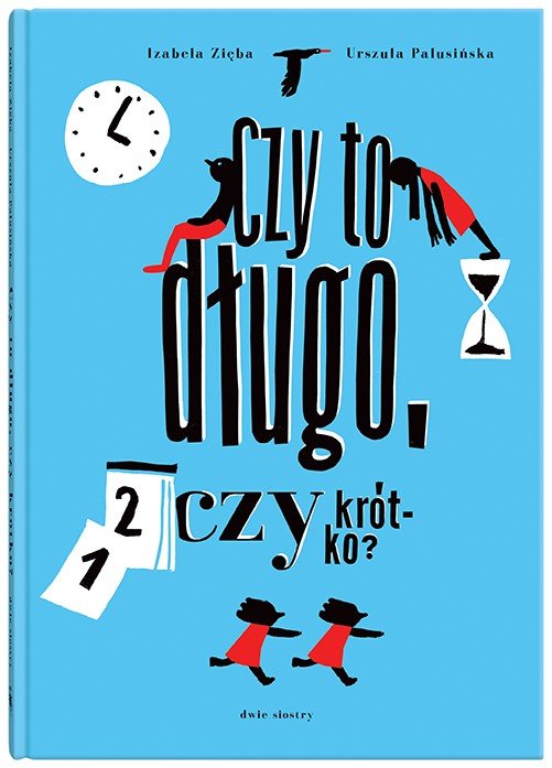 Czy to d�ugo, czy kr�tko
