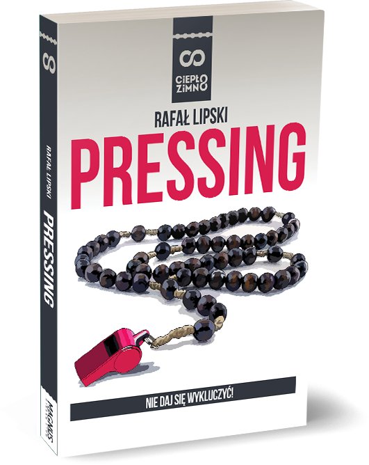 Pressing. Nie daj si� wykluczy�