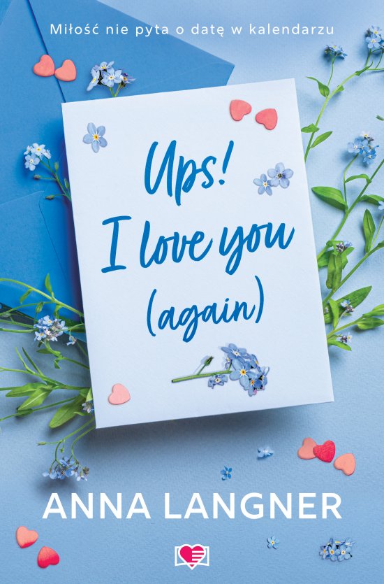 Ups! I love you (again)