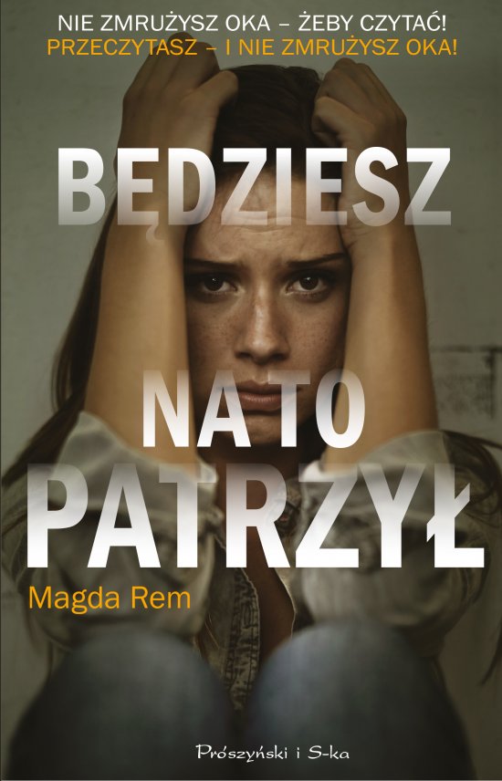 B�dziesz na to patrzy�