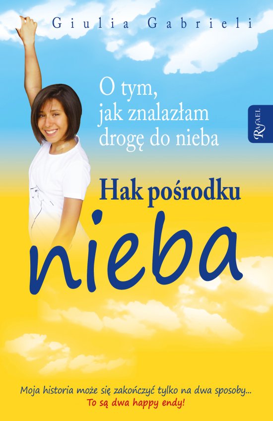 Hak po�rodku nieba. O tym, jak znalaz�am drog� do nieba