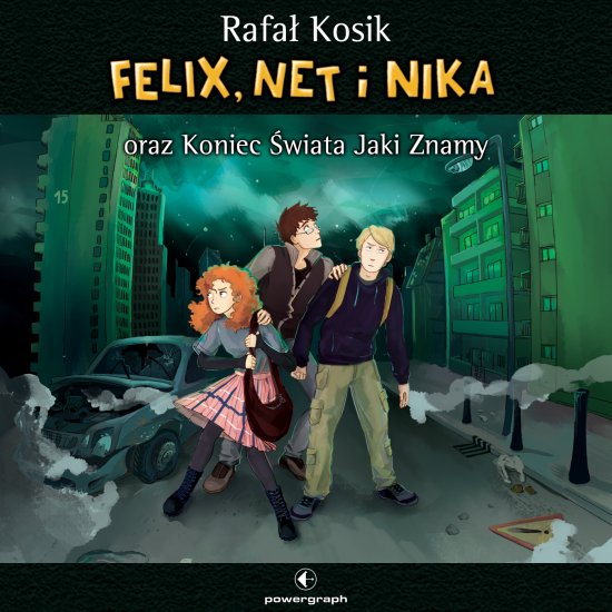 Felix, Net i Nika oraz Koniec �wiata Jaki Znamy