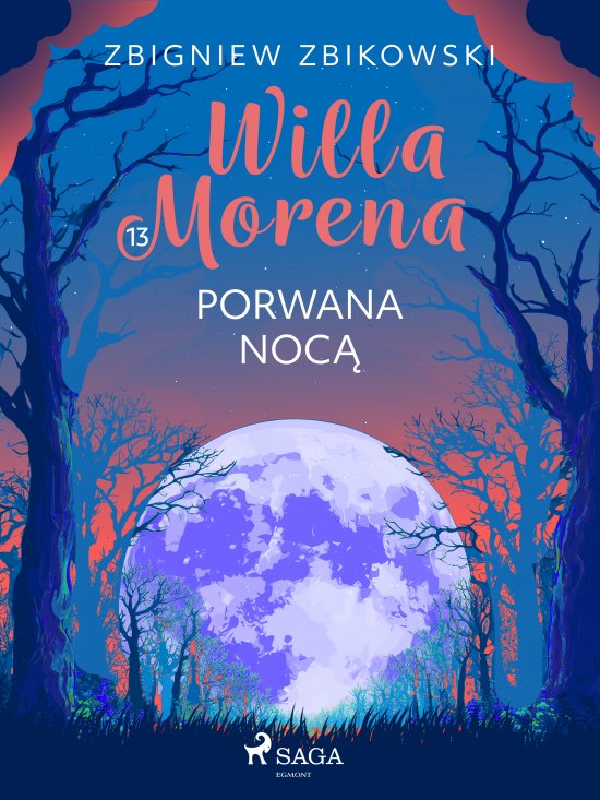Willa Morena 13: Porwana noc�