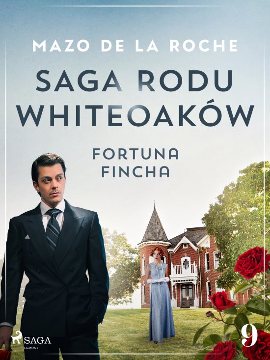 Saga rodu Whiteoak�w 9 - Fortuna Fincha