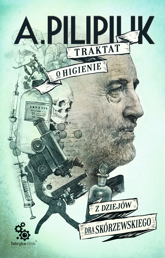 Traktat o higienie. Z dziej�w dra Sk�rzewskiego