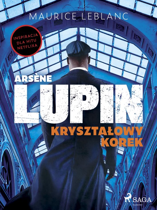Arsene Lupin. Kryszta�owy korek