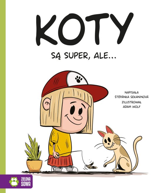 Koty s� super, ale...