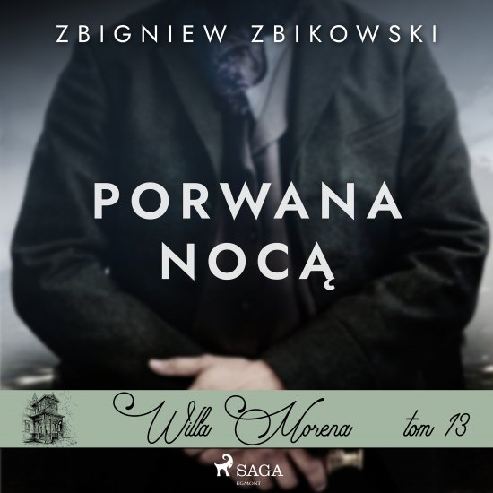 Willa Morena 13: Porwana noc�