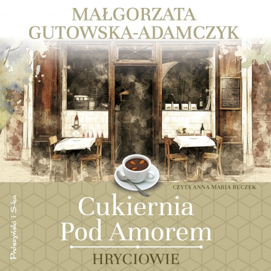 Cukiernia pod Amorem. Hryciowie