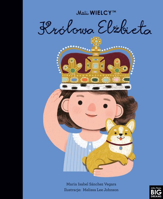 Mali WIELCY. Kr�lowa El�bieta