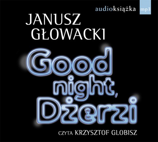 Good night, D�erzi