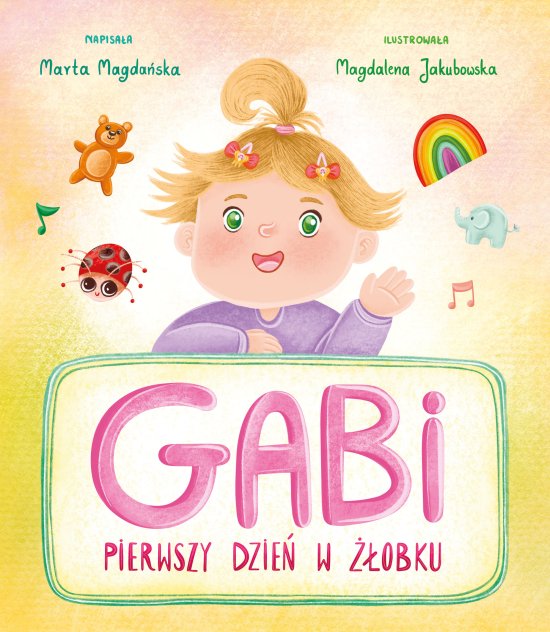 Gabi. Pierwszy dzie� w ��obku