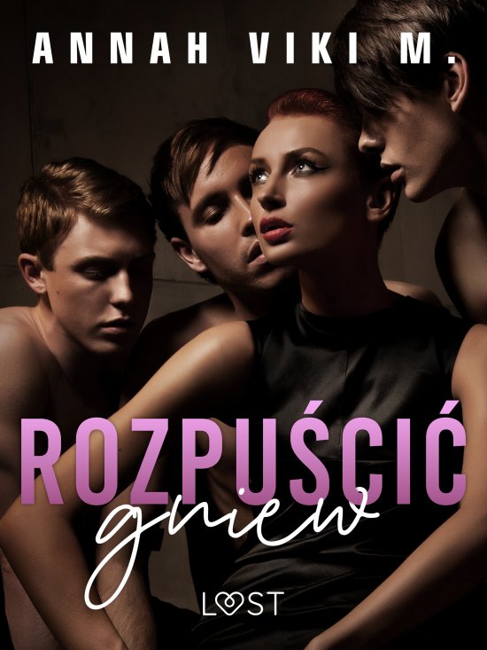 Rozpu�ci� gniew - opowiadanie erotyczne