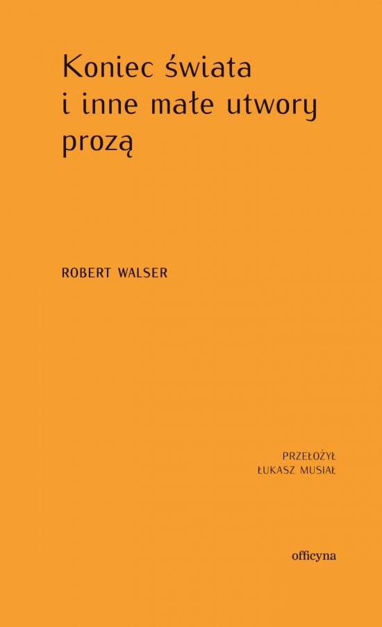 Koniec �wiata i inne ma�e utwory proz�