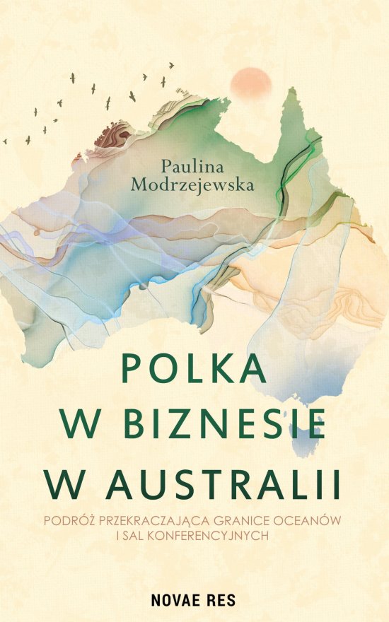 Polka w biznesie w Australii. Podr� przekraczaj�ca granice ocean�w i sal konferencyjnych