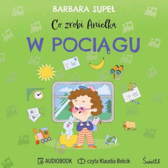 Co zrobi Anielka w poci�gu